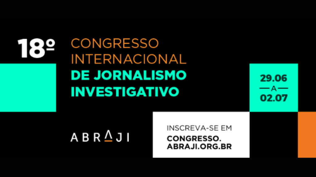 Profissionais de imprensa da Amazônia Legal podem receber bolsa de apoio para participação no 18º Congresso de Jornalismo Investigativo