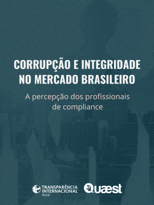 Corrupção e integridade no mercado brasileiro: a percepção dos profissionais de compliance