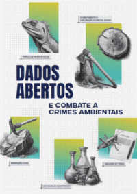 Dados Abertos e Combate a Crimes Ambientais